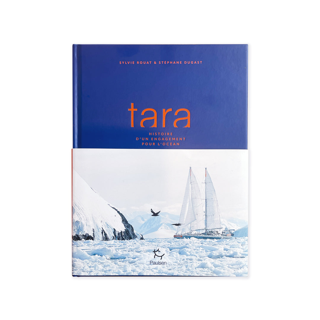 Livre : Tara : Histoire d’un engagement pour l’Océan - Une aventure humaine et scientifique