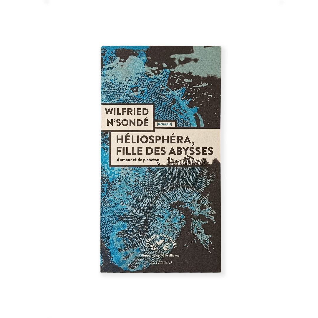 Livre : Heliosphéra, fille des abysses - Wilfried N’Sondé